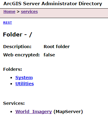 ArcGIS Server Administrator Directory Root folder listing World_Imagery service