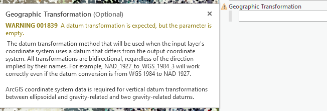 Example Geographic Transformation warning that reads "A datum transformation is expected, but the parameter is empty."
